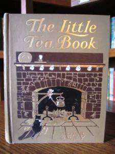 The Little Tea Book, by Arthur Gray (NY: The Baker and Taylor Co., 1903)