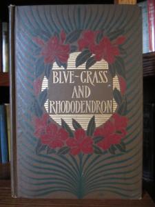 Blue-Grass and Rhododendron, by John Fox. Jr.  (Scribner, 1901 First Edition) signed binding - Margaret Armstrong